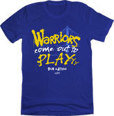Warriors Come Out To Play